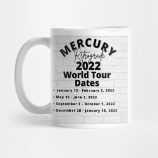 Mercury Retrograde On Tour Dates 2022 Mug